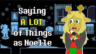 Saying A LOT of Things as Noelle [upl. by Airehc992]