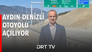 AydınDenizli Otoyolu 17 Ekim Perşembe günü araç trafiğine açılacak [upl. by Aetnahc]