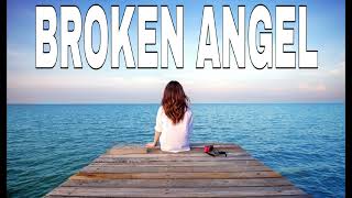 BROKEN ANGEL MASHUP ROMANTIC SAD SONGS BROKEN HEART MASHUP [upl. by Adnilreb]