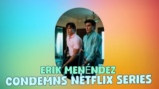 Erik Menéndez Slams Netflixs Monsters Series for Dishonest Portrayal [upl. by Fraase]