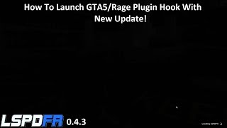 New Update And How To Launch GTA5 Rage Plugin Hook [upl. by Kinzer]