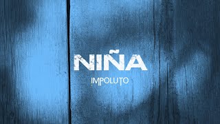 IMPOLUTO  Niña Lyric Video [upl. by Anali]