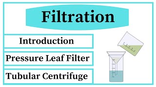 Filtration  Process Of Filtration  Vertical Pressure Leaf Filter  Tubular Centrifuge Filter [upl. by Lahcar]