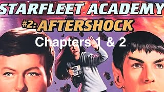 Starfleet Academy Aftershock Chapters 1 amp 2 [upl. by Nilyaj831]