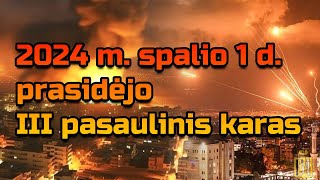 2024 m spalio 1 d prasidėjo III pasaulinis karas [upl. by Gabler]