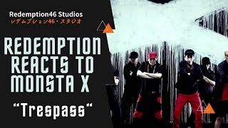 Redemption Reacts to MV MONSTA X몬스타엑스  Trespass무단침입 [upl. by Tadeo180]