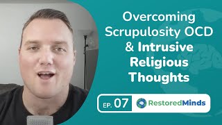 Overcoming Scrupulosity OCD amp Religious Intrusive Thoughts [upl. by Guglielmo783]