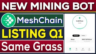 MeshChain New 101 Verified Mining Bot  MeshChain Listing Q1  MeshChain Same Grass  Rizwan Blouch [upl. by Mullane]