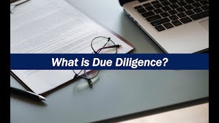 What is Due Diligence [upl. by Rabush997]