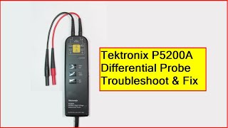 Tektronix P5200A Differential Probe Troubleshoot amp Fix [upl. by Ecart]