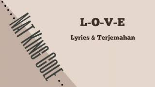 Lyrics amp Terjemahan Nat King Cole  LOVE [upl. by Ordway]