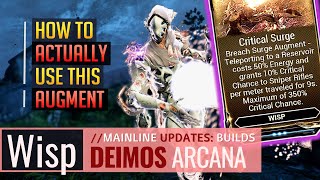 Warframe  Deimos Arcana  Wisp Critical Surge Augment  Builds [upl. by Sudbury]