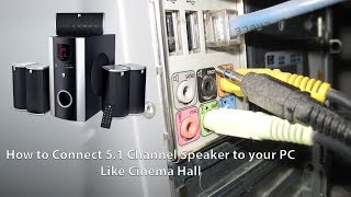 How to Connect 51 Channel Speaker to your PC Manually  Like Theater [upl. by Garner]