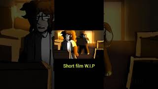 WIP SHORT FILM [upl. by Eireva]