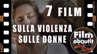 7 Film sulla Violenza sulle donne [upl. by Duong926]