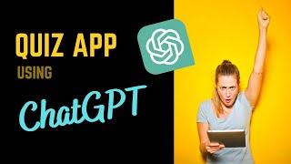 I Used ChatGPT to Create a Quiz App  An AIPowered Approach [upl. by Letta]