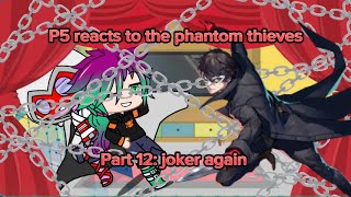 P5 parents  Akechi and Akane react to the phantom thieves part 12 joker again [upl. by Haggar]