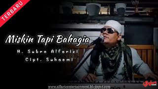 Miskin Tapi Bahagia rebana modern  H Subro Alfarizi  Cipt Suhaemi [upl. by Ymerrej]