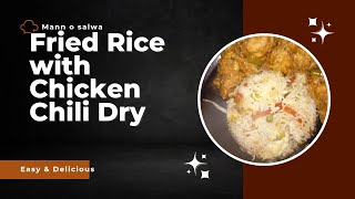 Chicken Chili Dry and Fried Rice  Recipe by Mann O Salwa food desi recipe [upl. by Adnamaa]