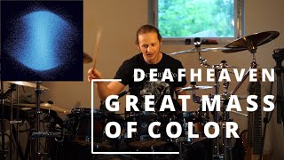 Deafheaven  Great Mass of Color Drum Cover [upl. by Mobley]