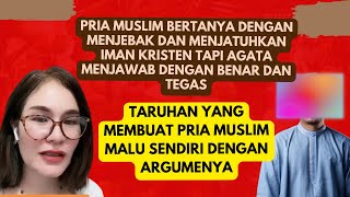 Pria Muslim bertanya dgn menjebak menjatuhkan iman kristen tapi agata menjawab dengan benar tegas [upl. by Hsoj]