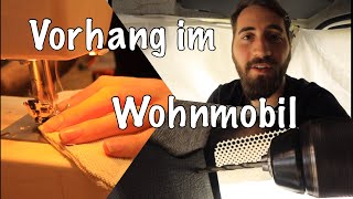 Wohnmobil DIY  Vorhang im Fahrerhaus selber nähen [upl. by Ramsa]