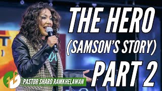 The Hero Samsons Story Part 2  Pastor Sharo Ramkhelawan  HopeNYC [upl. by Raman]