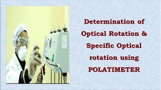 Determination of Optical Rotation amp Specific Optical rotation using POLATIMETER [upl. by Koeninger]