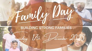 quotBuilding Strong Familiesquot  Family Day Service  Sunday 17 December 2023 [upl. by Snowman615]