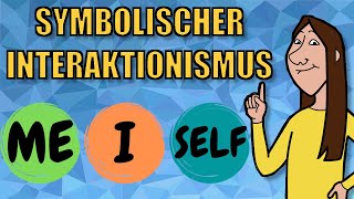 SYMBOLISCHER INTERAKTIONISMUS nach Mead einfach erklärt I ME und SELF  ERZIEHERKANAL [upl. by Yanetruoc]