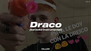 DILLOM  Draco instrumentalkaraoke Letra [upl. by Gavrielle517]