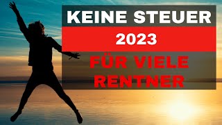 Wahnsinn 💥 Viele Rentner zahlen 2023 keine Steuern 💥 Krasse Details in diesem Video [upl. by Ashatan]