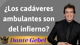 ¿Los cadáveres ambulantes son del infierno  Sermón pastor Dante Gebel [upl. by Leontyne]