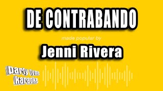 Jenni Rivera  De Contrabando Versión Karaoke [upl. by Lemal]