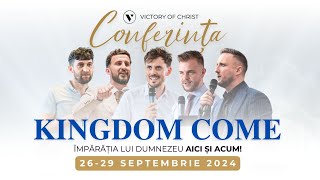 Conferința KINGDOM COME  Victory of Christ  Sesiunea IV  partea 1 [upl. by Primo]