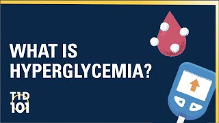 UM Type 1 Diabetes 101  Module 2  What is Hyperglycemia [upl. by Selle909]