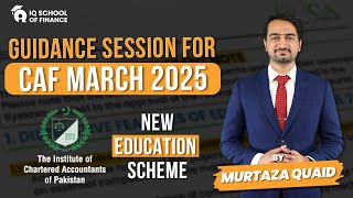 Guidance Session for CAF March 2025  ICAP New Scheme  By Murtaza Quaid [upl. by Rockwood]