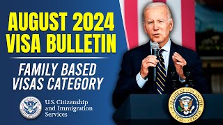 August 2024 Visa Bulletin  Family Based Visas Category  EB2 amp Many More  USCIS [upl. by Brandwein]