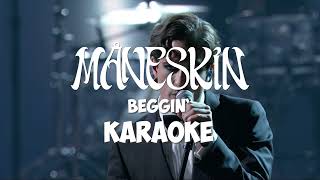 Måneskin  Beggin KARAOKE 134BPM [upl. by Nalim]