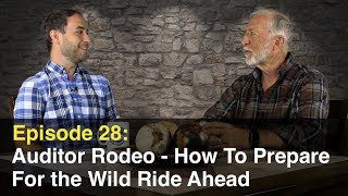 Episode 28 Auditor Rodeo  How To Prepare For the Wild Ride Ahead [upl. by Hoj]