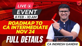 Roadmap to CA Intermediate Nov 24  Full Details  CA Indresh Gandhi [upl. by Olim]