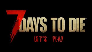 7 Days to Die  Random Map Part 38 [upl. by Yreffeg607]