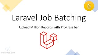 6 Laravel Job Batching  Upload million records  Queue job to upload big file [upl. by Nork]