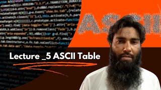 Lecture5 ASCII Table [upl. by Bendix]