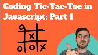 Coding Tic Tac Toe in Javascript Part 1 [upl. by Erodoeht169]