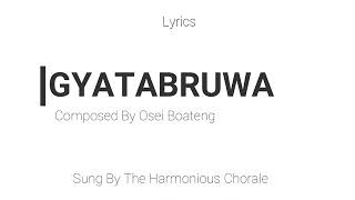 Gyatabruwa lyrics by Osei Boateng [upl. by Amol]