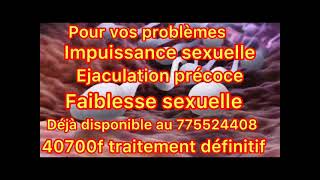 commendez votre recette mystique pour se guérir définitivement du faiblesse sexuelle au 775524408 [upl. by Trah]