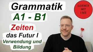 Grammatik für die Grundstufe A1B1 – Teil 020 – das Futur I [upl. by Auqeenahs]