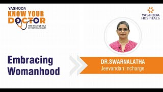 Embracing Womanhood with Dr G Swarnalatha [upl. by Nahk]