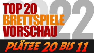 Top 20 Brettspiele 2022  Vorschau Plätze 20 bis 11 [upl. by Kenna712]